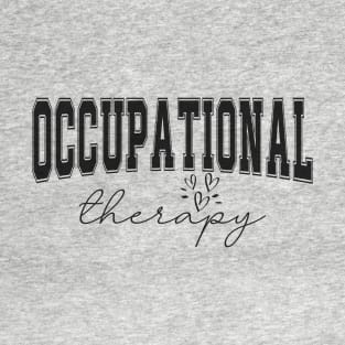 Pediatric Occupational Therapy Occupational Therapist OT T-Shirt